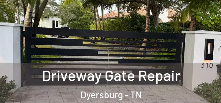 Driveway Gate Repair Dyersburg - TN