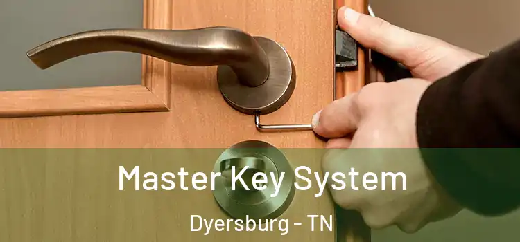  Master Key System Dyersburg - TN
